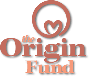 Introducing The Origin Fund – Helping Women in Need